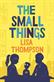 Small Things, The